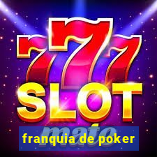 franquia de poker